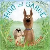 Roo and Sarge to the Rescue