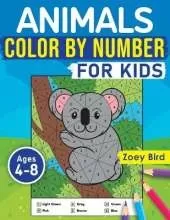 Animals Color by Number for Kids: Coloring Activity for Ages 4 - 8