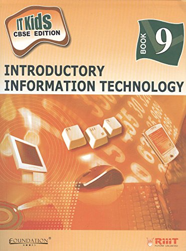 IT Kids: v. 9: Introductory Information Technology [CBSE]