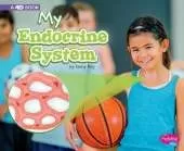 My Body Systems My Endocrine System a 4D Book