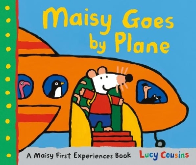 Maisy Goes by Plane: Check in for your first flight with Maisy! The ideal gift for any first-time flyers aged 3+
