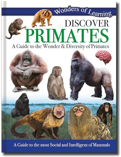 Discover Primates: A Guide to the Wonder & Diversity of Primates