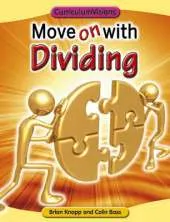 Move on with Dividing