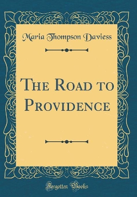 The Road to Providence (Classic Reprint)