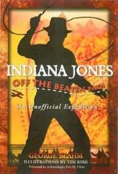 Indiana Jones off the Beaten Path: An Unofficial Expedition