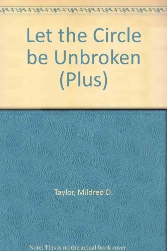 Let the Circle be Unbroken: Sequel to 'Roll of Thunder, Hear my Cry'