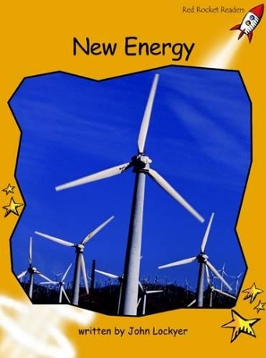 Red Rocket Readers: Fluency Level 4 Non-Fiction Set B: New Energy (Reading Level 22/F&P Level M)
