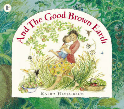 And The Good Brown Earth