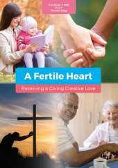 A Fertile Heart: Receiving and Giving Creative Love - Year 1