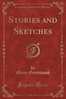 Stories and Sketches (Classic Reprint)