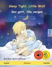 Sleep Tight, Little Wolf - Sov gott, lilla vargen (English - Swedish): Bilingual children's book, with online audio and video