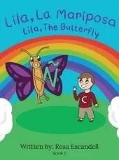 Lila, La Mariposa Lila, The Butterfly: Book 2