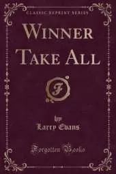 Winner Take All (Classic Reprint)