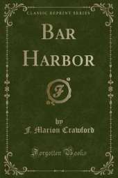 Bar Harbor (Classic Reprint)