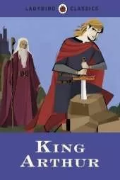 Ladybird Classics: King Arthur