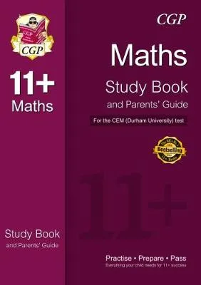 11+ Maths Study Book and Parents' Guide for the CEM Test