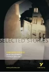 Selected Stories of Charles Dickens: York Notes for GCSE