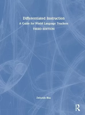Differentiated Instruction: A Guide for World Language Teachers