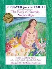 A Prayer for the Earth: How Naamah Noahs Wife Became Mother Nature