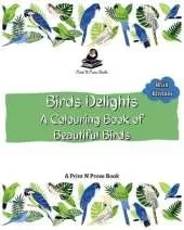 Birds Delights A Colouring book of Beautiful Birds