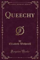 Queechy (Classic Reprint)