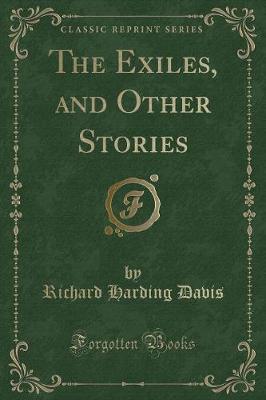 The Exiles, and Other Stories (Classic Reprint)