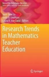 Research Trends in Mathematics Teacher Education