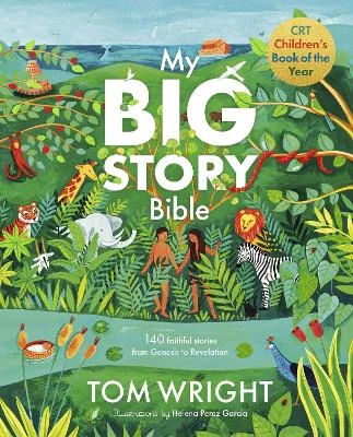My Big Story Bible: 140 Faithful Stories, from Genesis to Revelation