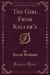 The Girl From Kellers (Classic Reprint)