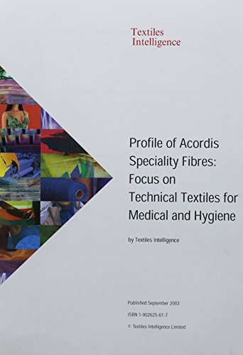 Profile of Acordis Speciality Fibres: Focus on Technical Textiles for Medical and Hygiene