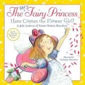 The Very Fairy Princess: Here Comes the Flower Girl!