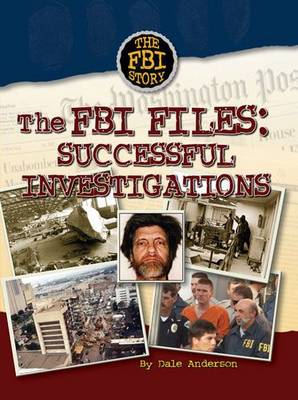 The FBI Files: Successful Investigations