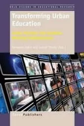 Transforming Urban Education: Urban Teachers and Students Working Collaboratively