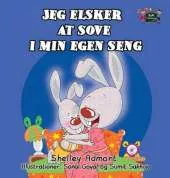 Jeg Elsker at Sove I Min Egen Seng: I Love to Sleep in My Own Bed (Danish Edition)