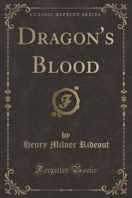 Dragon's Blood (Classic Reprint)