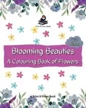 Blooming Beauties A Colouring book of Flowers