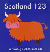 Scotland 123: A Counting Book for Cool Kids