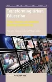 Transforming Urban Education: Urban Teachers and Students Working Collaboratively