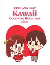 Cute and Easy Kawaii Coloring Book for Kids: Super Cute Food Coloring Book For Adults and Kids of all ages 40 adorable & Relaxing Easy Kawaii coloring pages