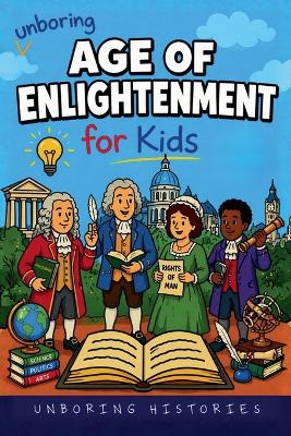 Unboring Age of Enlightenment for Kids