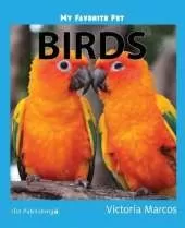 My Favorite Pet: Birds