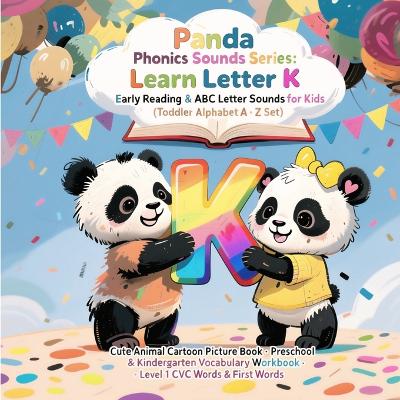 Panda Phonics: Bam & Lumi's Alphabet Adventure: Explore the Sounds of letter K