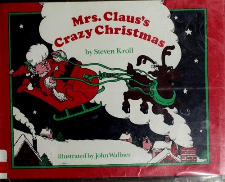 Mrs. Claus's Crazy Christmas