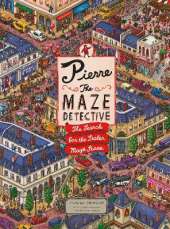 Pierre the Maze Detective: The Search for the Stolen Maze Stone