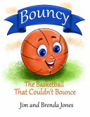 Bouncy: The Basketball That Couldn't Bounce