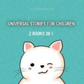 Universal Stories for Children: 2 Books In 1