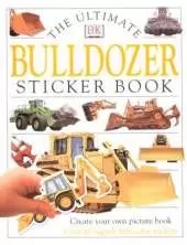 Ultimate Sticker Book: Bulldozer: Over 60 Reusable Full-Color Stickers