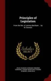 Principles of Legislation: From the Ms. of Jeremy Bentham ... by M. Dumont
