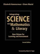 Integrating Science With Mathematics & Literacy: New Visions for Learning and Assessment