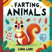 Farting Animals: Funny Rhyming Read Aloud Book For Kids, Jokes For Children